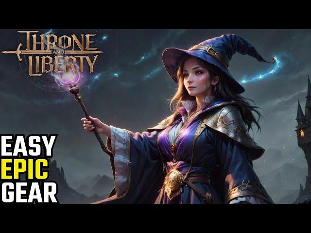 How To Farm Epic Gear & Weapons EASY In Throne And Liberty