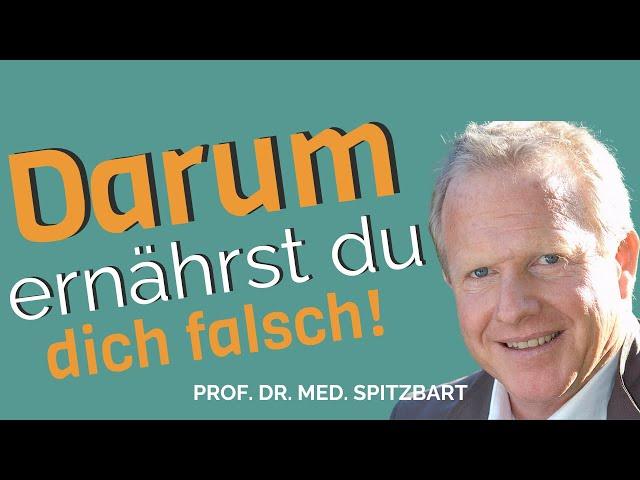 Darum ernährst du dich falsch! (Arzt deckt auf) mit Gesundheitsexperte Dr. med. Michael Spitzbart