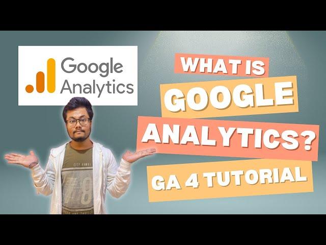 Introduction to Google analytics. What is Google Analytics? Learn Google Analytics 4.