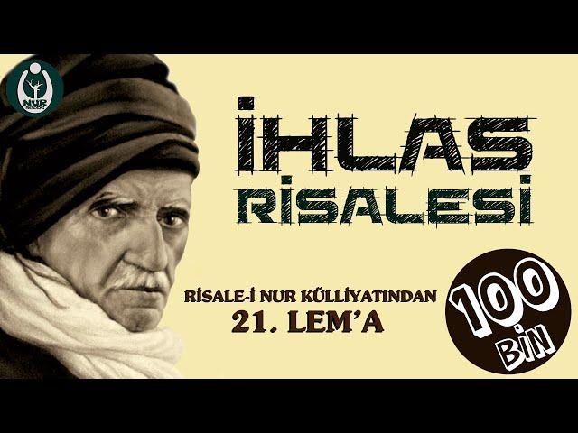 Risale-i Nur Külliyatı/Lem'alar/Yirmibirinci Lem'a - İhlas Risalesi