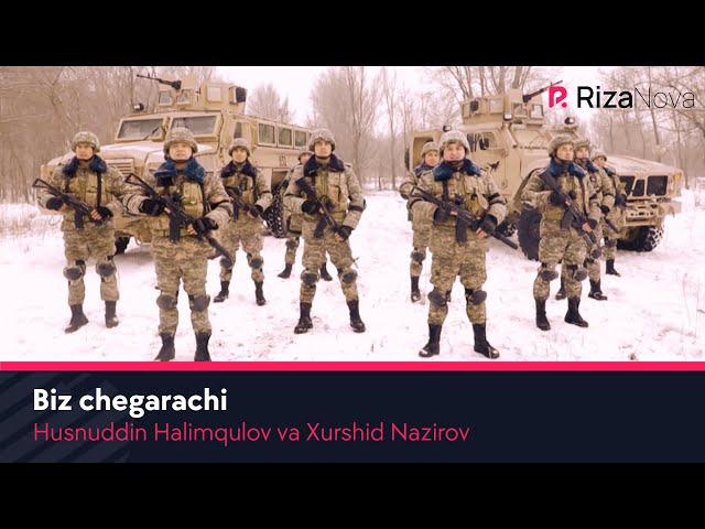 Husnuddin Halimqulov va Xurshid Nazirov - Biz chegarachi | Хуснуддин ва Хуршид - Биз чегарачи