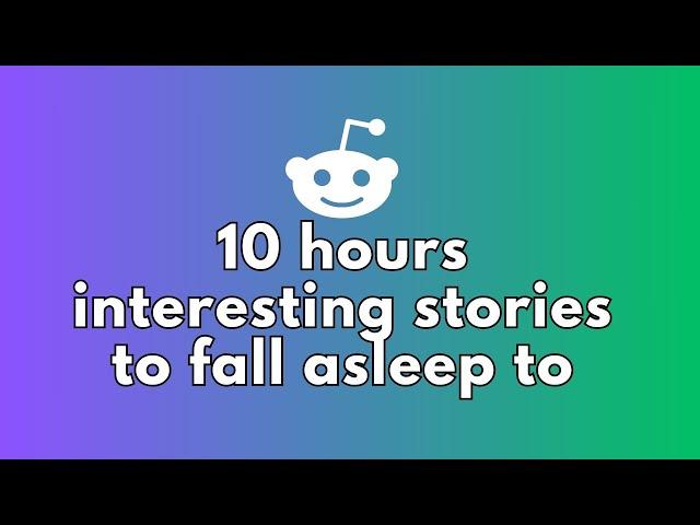 10 HOURS Of Reddit Stories To Fall Asleep To | Reddit Stories