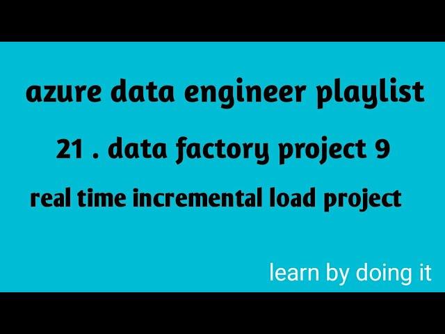 Azure data engineering | learn incremental load pipeline in adf