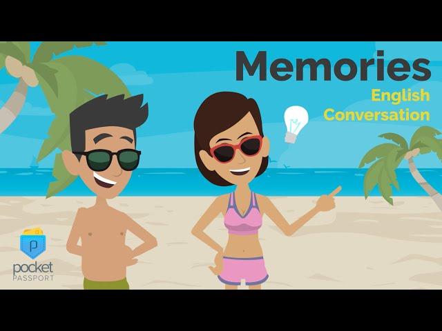 Memories | Talking About the Past