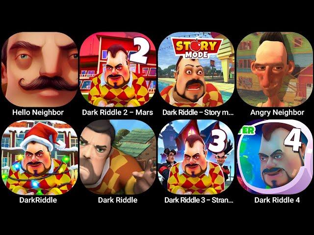 Hello Neighbor,Dark Riddle 2 - Mars,Dark Riddle - Story mode,Angry Neighbor,DarkRiddle,Zoonomaly...