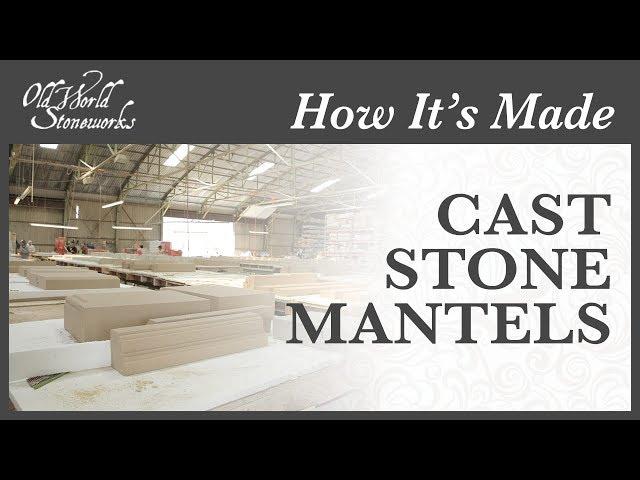 How Our Cast Stone Fireplace Mantels Are Made | Old World Stoneworks