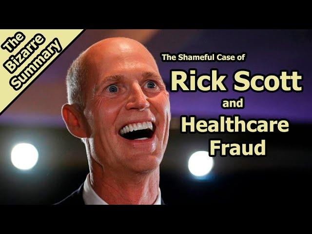 The Shameful Case of Rick Scott and Healthcare Fraud