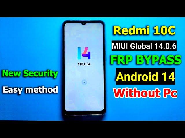 Redmi 10C Frp Bypass Android 14 || Redmi 10C MIUI 14.0.6 frp Bypass Easy Method 2024