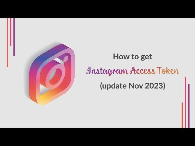 How to get Instagram Access Token (Update Nov 2023)