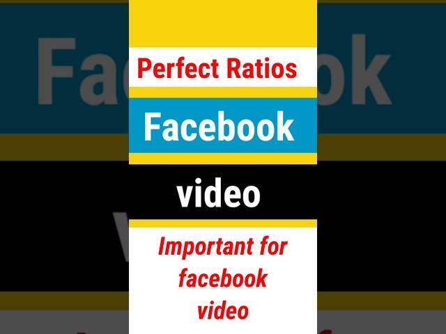 perfect Ratios For Facebook video Editing | Facebook Video Ratios #youtubeshorts #facebook #shorts