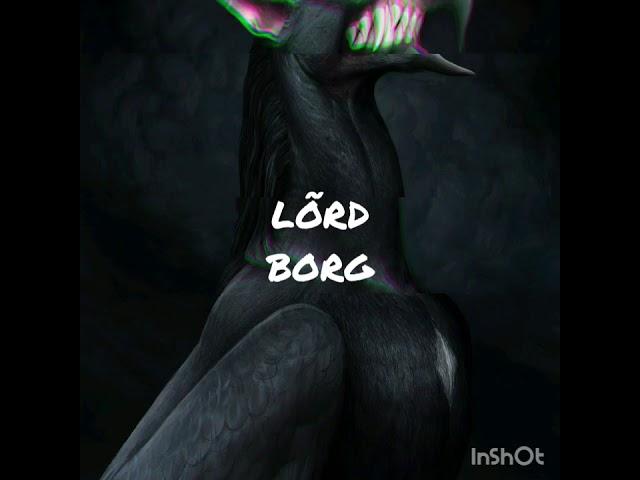 LORD BORG - LE MAL