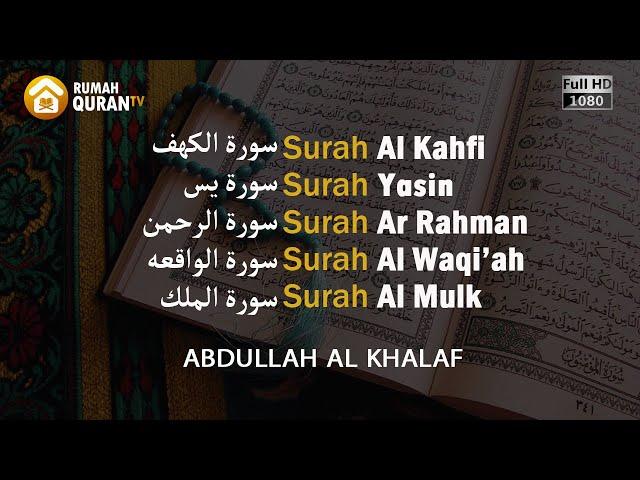 Surah Al Kahfi, Yasin, Ar Rahman, Al Waqiah & Al Mulk by Abdullah Al Khalaf - Paket Al Quran Full