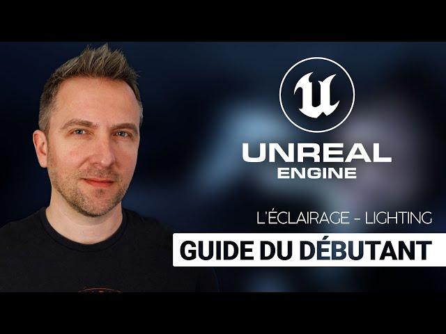 Les bases de l'éclairage - Guide du débutant Unreal Engine 4