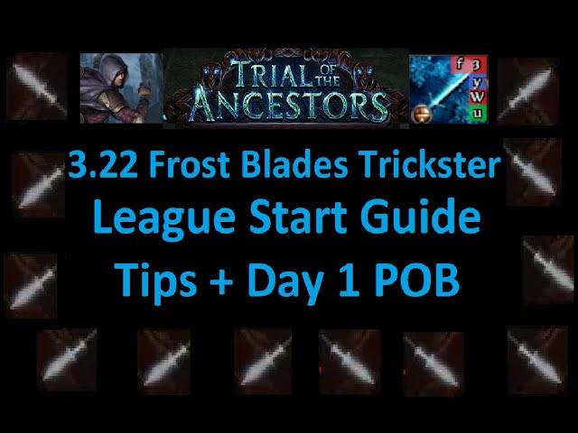 3.22 Frost Blades Trickster League Start Guide/TIPS/Day 1 POB