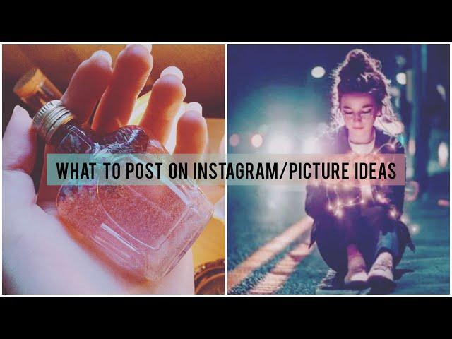 WHAT TO POST ON INSTAGRAM (photo ideas + inspo) | The Fearless Fairy