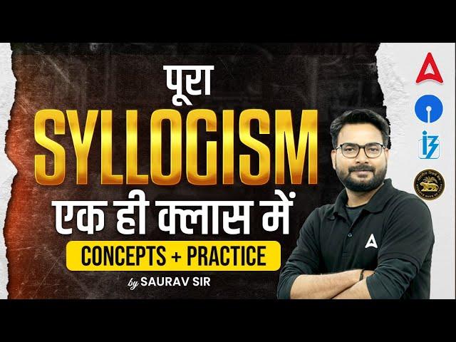 Complete Syllogism | Syllogism Basic Concepts & Tricks for Bank Exams 2024 | Reasoning by Saurav Sir