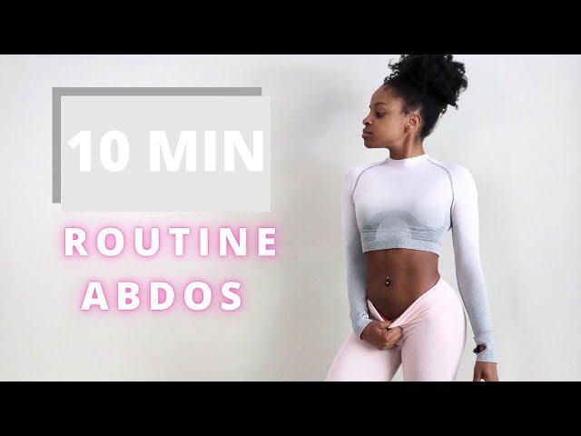 10 MINUTES ROUTINE ABDOS POUR UN VENTRE PLAT ET UNE TAILLE FINE! | no equipment