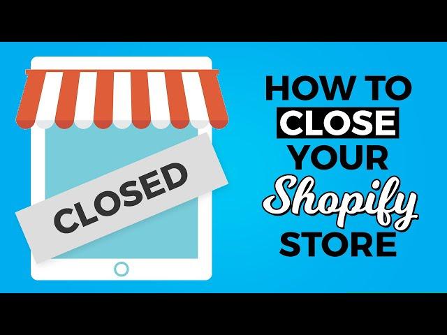 Close Shopify Store | Close, Pause, Pause & Build