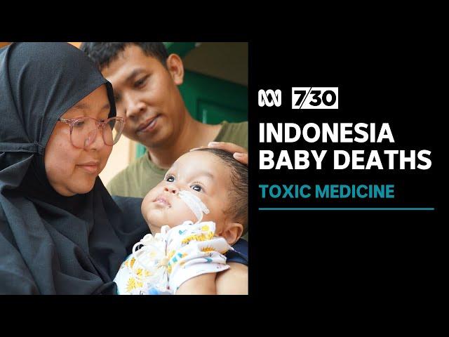 Nearly 200 children have died from contaminated syrup medicines in Indonesia | 7.30