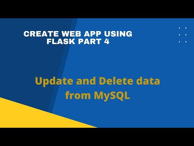 Develop a Web Application with Flask Framework | Update and Delete Data