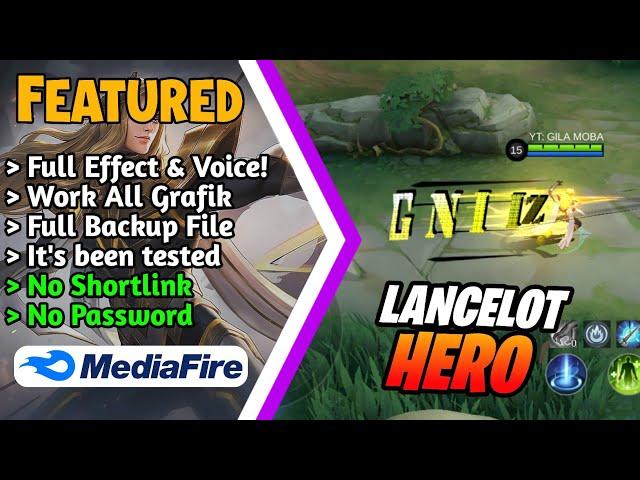 New   Script Skin Lancelot HERO No Password   MediaFire   Full Effect & Sound   Patch Terbaru