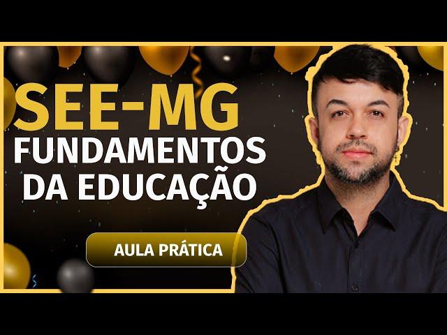 Fundamentos da Educação para SEE-MG | Fernando Sousa