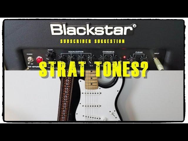 Blackstar HT Studio 20 Strat Tones - Subscriber Suggestion