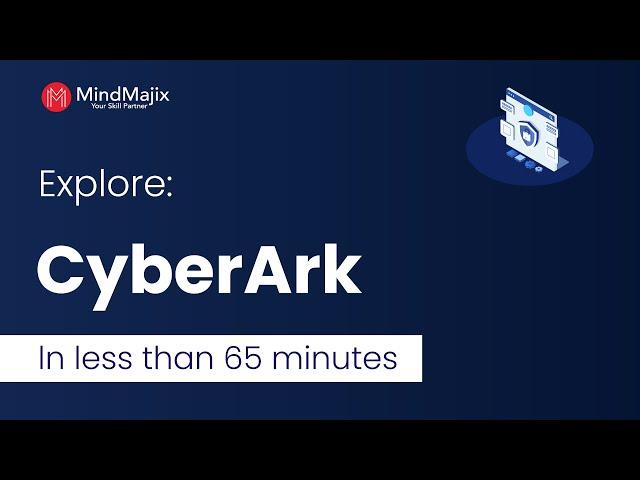 CyberArk Tutorial | Explore CyberArk In An Hour [CyberArk Tutorial For Beginners] - Mindmajix