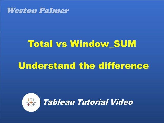 Tableau Tutorial - TOTAL vs WINDOW functions