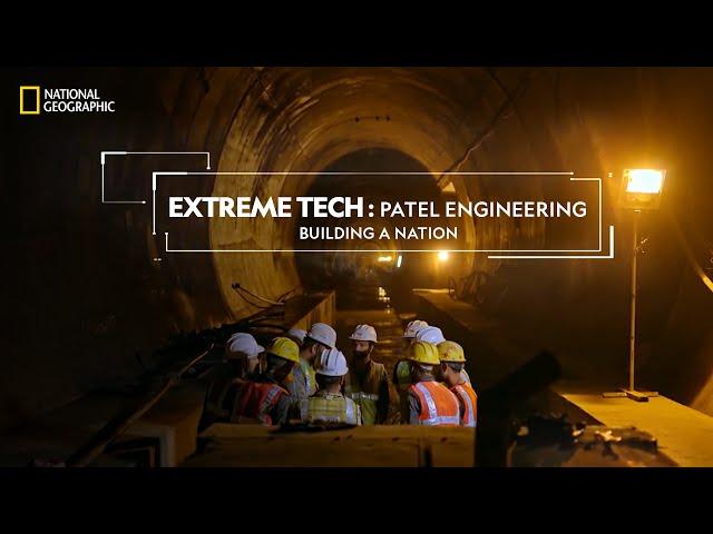 Building A Nation | Extreme Tech – Patel Engineering | Part 1 | National Geographic