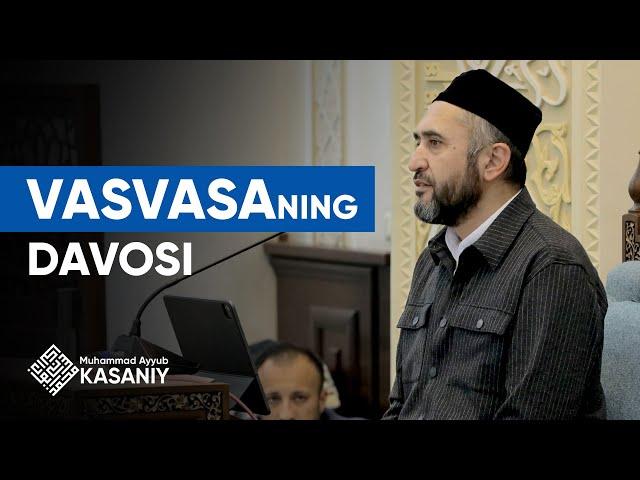 Vasvasaning davosi | Muhammad Ayyub KASANIY