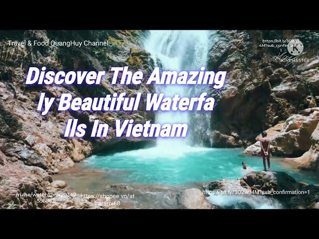 Discover The Amazingly Beautiful Waterfalls In Vietnam