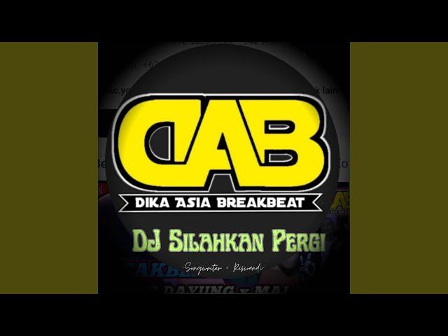 DJ SILAHKAN PERGI BILA TAK ADA HATI [RISWANDI - SILAHKAN PERGI] BREAKBEAT VIRAL FULL BASS 2024