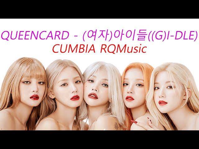 (G)I-DLE) - (Queencard) Cumbia RQMusic (Official Video)