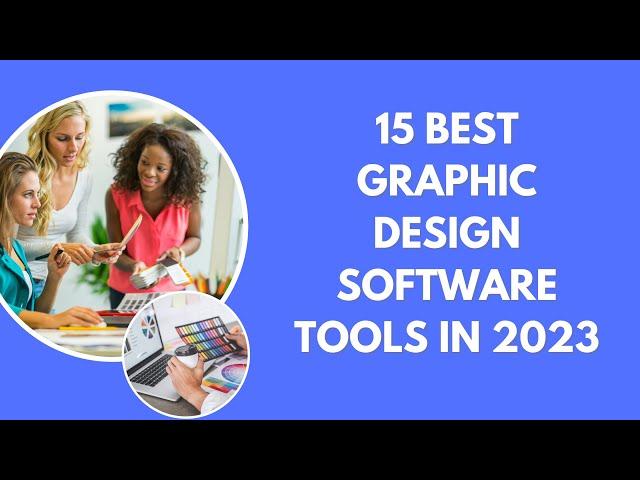 15 best graphic design software tools in 2023