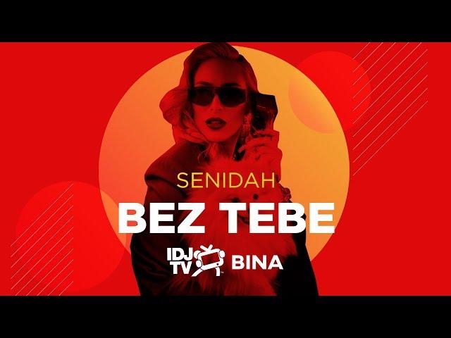 SENIDAH - BEZ TEBE (LIVE @ IDJTV BINA)