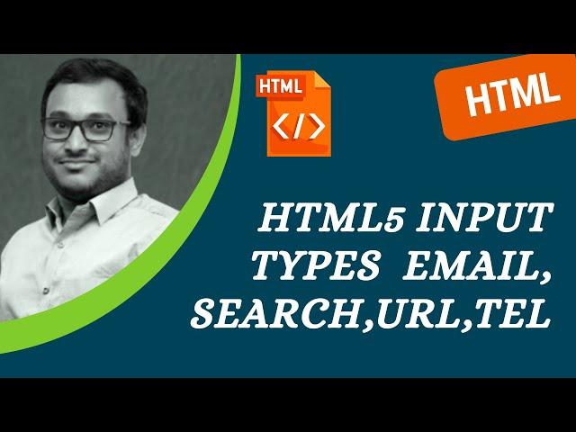 44. HTML5 Input Types like Email, Search, Url, Tel Attribute Input Types - HTML