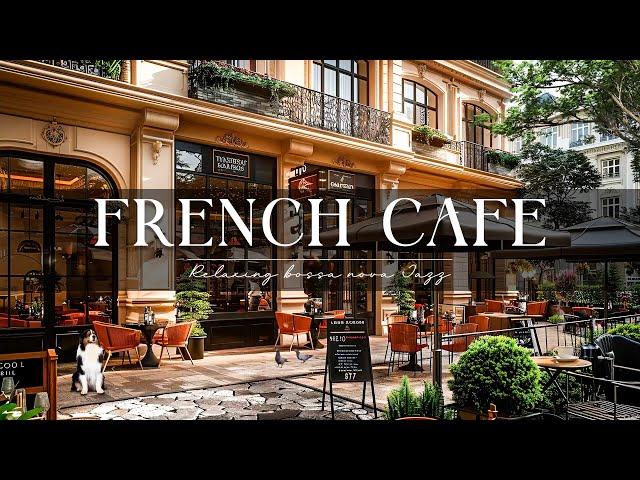 French Café Ambience with Relaxing Jazz Piano for Study, Work  Unwind with Positive Bossa Nova