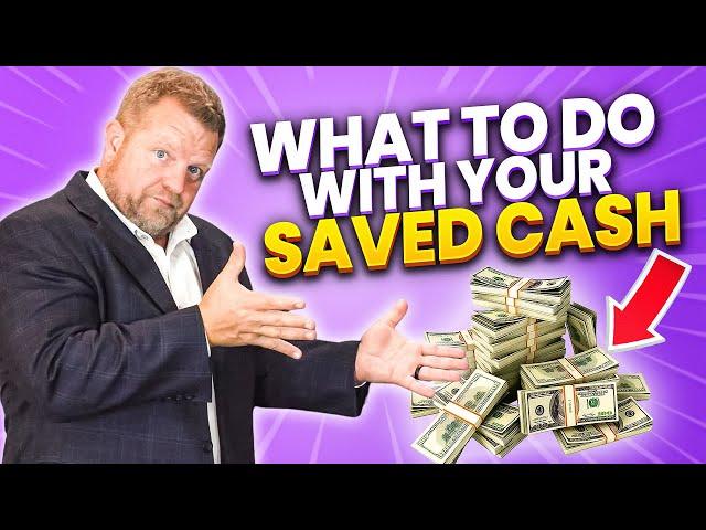 What Should You Do if You Have Cash Saved? (Put Your Money to Work!)