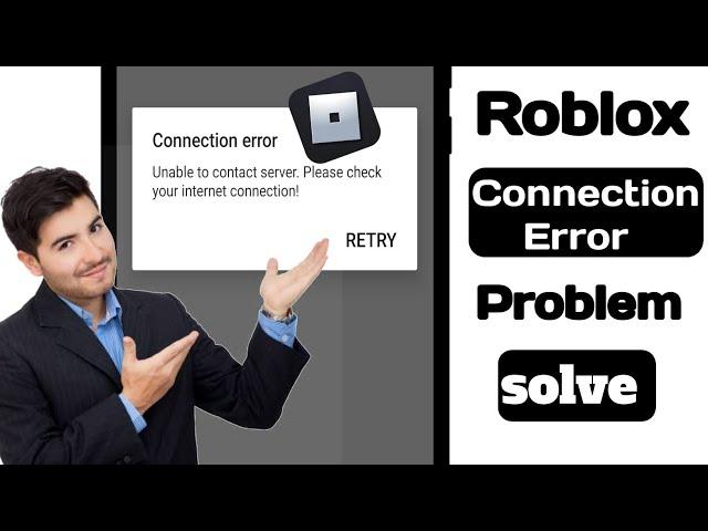 How to fix Connection error Unable to contact server Roblox android app