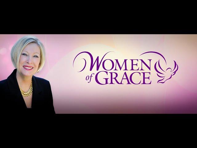 Women Of Grace -  February 06,  2024 - with Johnnette Williams