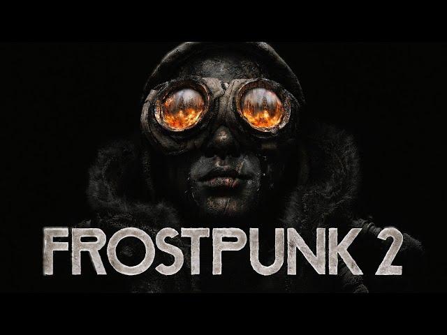 Они знают только холод Frostpunk 2 Стрим прохождение