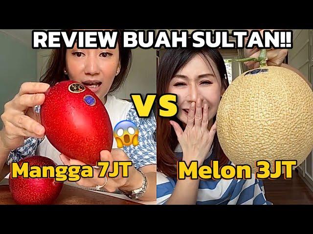 Review Buah-buahan Sultan!!||nanakot vs sibungbung!!