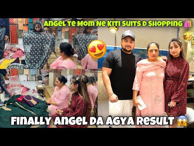 Angel te Mom Ne Kiti Suits d Shopping ️| Finally Angel Da Agya Result | Keep Support