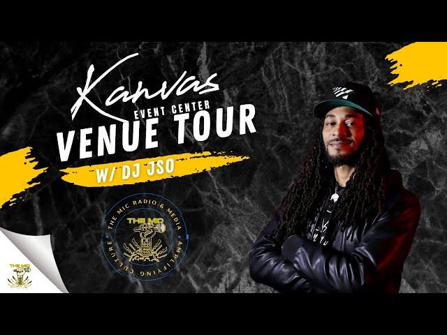 Kanvas Event Center Tour/Walkthrough - Beyond The Mic With DJ JSO