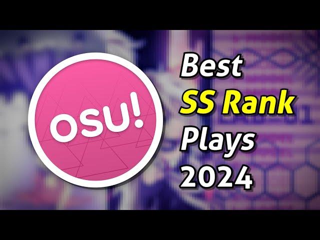 The BEST SS Rank osu! Plays of 2024