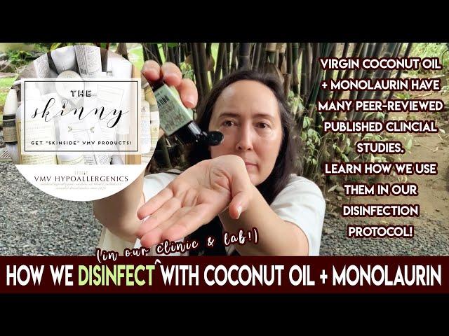 How to Disinfect Using Coconut Oil & Monolaurin | VMV Hypoallergenics