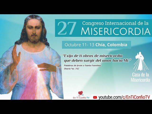 27 Congreso Internacional de la Misericordia / 12 de Octubre del 2024