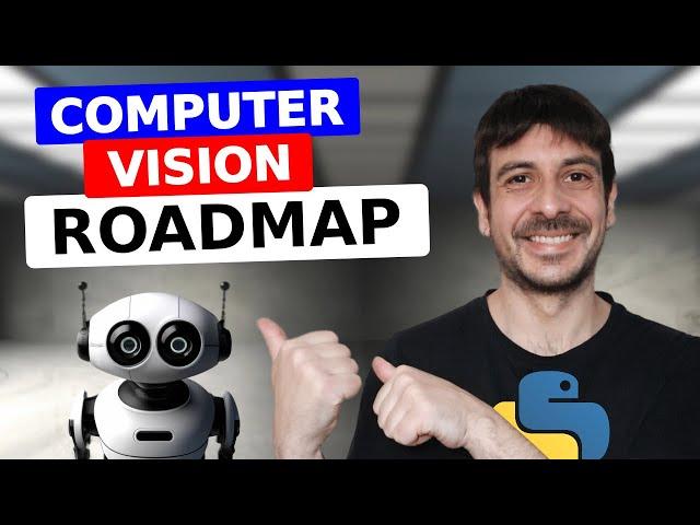 Computer Vision Roadmap [UPDATED 2023] | How to become a computer vision engineer