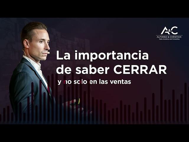 Porque es importante aprender a Cerrar (Y no solo en las ventas)